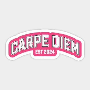 Seize the day Sticker